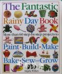 The Fantastic Rainy Day Book Angela Wilkes
