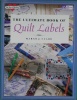 The Ultimate Book of Quilt Labels (The Joy of Quilting)
