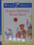 Happy Birthday, Word Bird! Jane Belk Moncure
