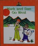 Mark and Dan Go West Barbara Gregorich and Richard Pearce