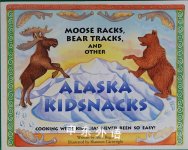 Moose Racks, Bear Tracks, and Other KidSnacks Alice Bugni