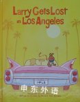 Larry Gets Lost in Los Angeles Michael Mullin