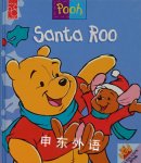 Santa Roo: A Peek-A-Pooh Book Nancy Parent,A. A. Milne