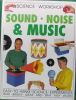 Science Workshop: Sound Noise & Music