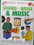 Science Workshop: Sound Noise & Music Mick Seller