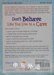 Don't Behave Like You Live in a Cave