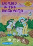Buried in the Back Yard (Science Solves It!) Gail Herman