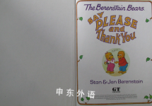 The Berenstain Bears Say Please and Thank You 