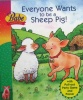 Everyone Wants to Be a Sheep Pig!