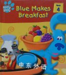Blue makes breakfast Blues clues discovery series K. Emily Hutta