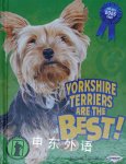 Yorkshire Terriers Are the Best! Elaine Landau