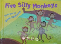 Five Silly Monkeys Steve Haskamp