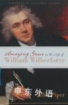 Amazing Grace in the Life of William Wilberforce John Piper