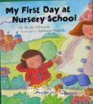 My First Day at Nursery School Becky Edwards