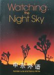 Watching the Night Sky Natalie Lunis and Nancy White