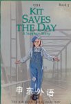 Kit Saves the Day: A Summer Story 1934 American Girls Collection Valerie Tripp