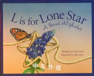 L Is for Lone Star: A Texas Alphabet Alphabet Series Alan Stacy