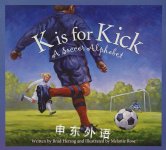 K is for Kick: A Soccer Alphabet Brad Herzog