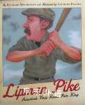 Lipman Pike: America First Home Run King Richard Michelson