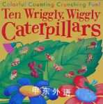 Ten Wriggly Wiggly Caterpillars Tiger Tales