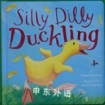 Silly Dilly Duckling Claire Freedman