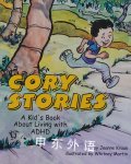 Cory Stories: A Kid's Book about Living with ADHD Jeanne Kraus
