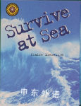 Survive at Sea (Survival Challenge) Claire Llewellyn