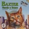 Baxter Needs a Home [With CD]