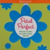 Petal Perfect: Flower Crafts To Color Your World (American Girl Library)