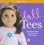Doll Tees: Sparkling shirts to make your doll shine! (American Girl Library) Trula Magruder