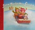 Snow Wonder We`re Friends!