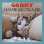 Sorry I Barfed on Your Bed Jeremy Greenberg