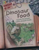 Dinosaur food : unearth the secrets behind dinosaur fossils