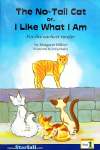 The No-tail Cat Or, I Like What I Am Margaret Hillert