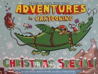Adventures in Cartooning: Christmas Special! James Sturm