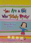 You Are a Girl Who Totally Rocks Ashley Rice