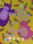 A Purple Hippopotamus Pillow and Pink Penguin Sheets Amy J. Maurer