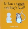 Is There a Mouse in the Baby's Room? 