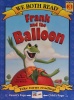 Frank and the Balloon We Both Read