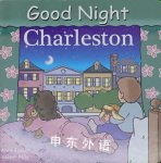 Good Night Charleston (Good Night Our World) Mark Jasper