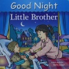 Good Night Little Brother Good Night Our World