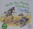 Walk the Plank Plankton
