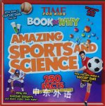 Amazing Sports and Science (TIME For Kids Book of WHY) (TIME for Kids Big Books of WHY) The Editors of TIME for Kids