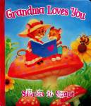 Grandma Loves You: Stories to Share Margie Moore