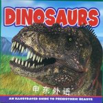 Dinosaurs An illustrated guide to prehistoric beasts Kris Hirschmann