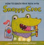 How to Brush Your Teeth With Snappy Croc Jane Clarke