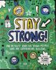 Stay Strong An Activity Book for Young People Who Are Experiencing Bullying