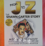 From J to Z: The Shawn Carter Story Megan Silianoff