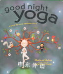 Good Night Yoga: A Pose-by-Pose Bedtime Story Mariam Gates