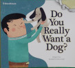 Do You Really Want a Dog? 